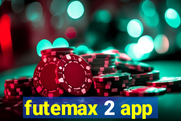 futemax 2 app